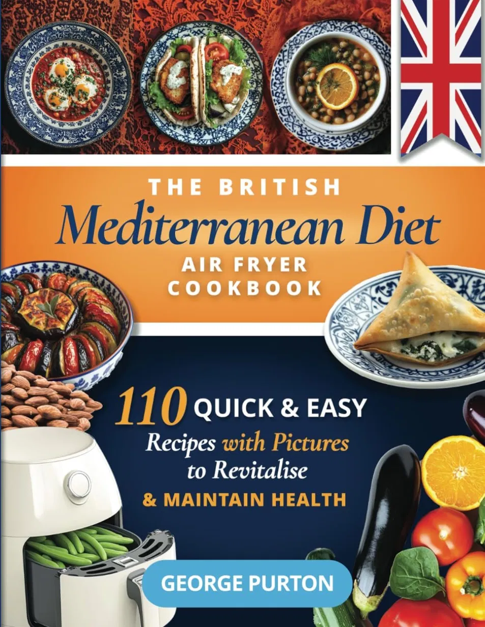 The British Mediterranean Diet Air Fryer Cookbook