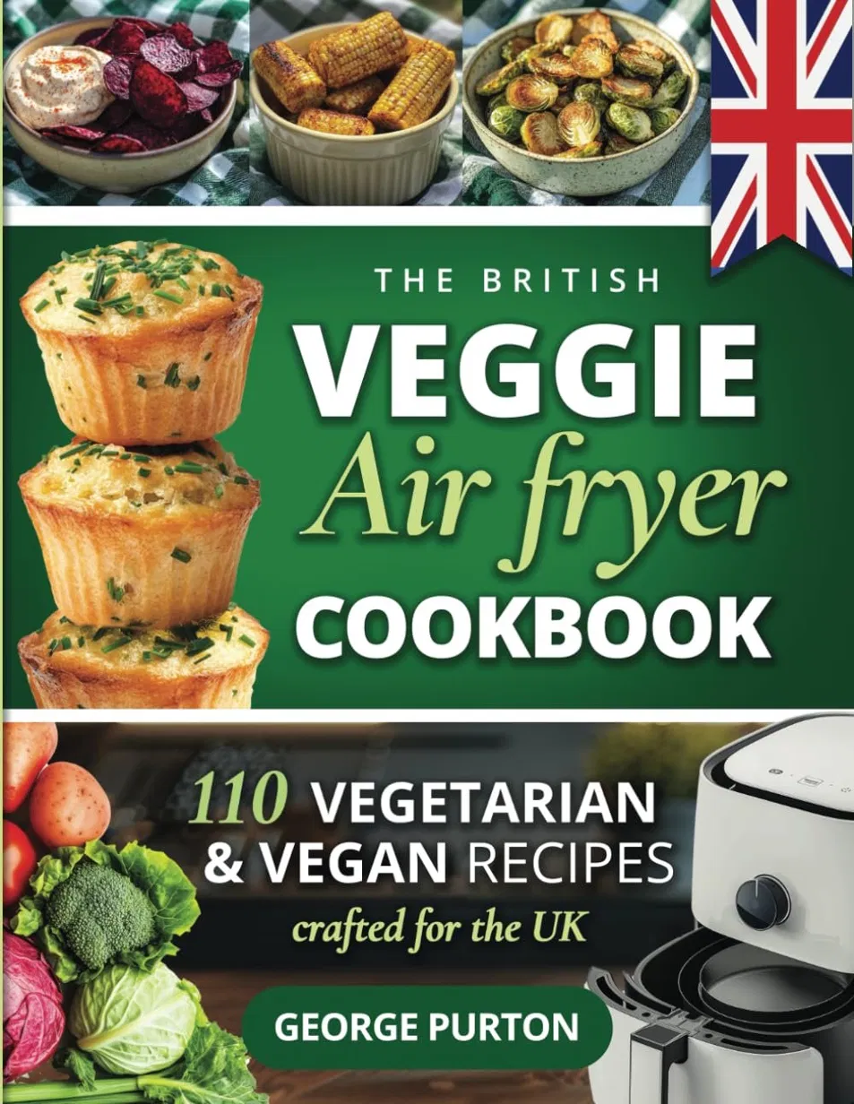 The British Veggie Air Fryer Cookbook